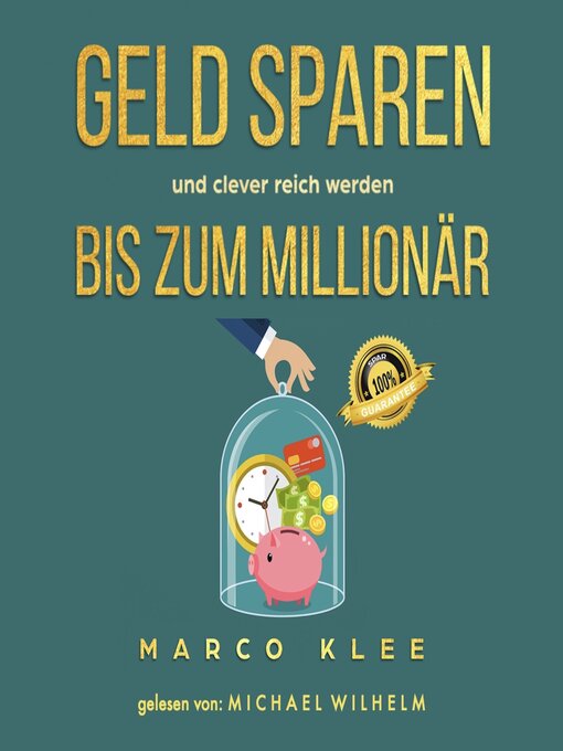 Title details for Geld sparen und clever reich werden bis zum Millionär by Marco Klee - Available